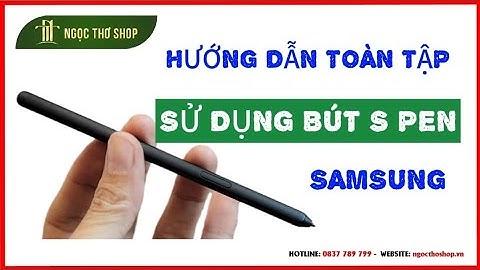 Hướng dẫn sử dụng bút S Pen Samsung toàn tập, nhất định phải xem #ngocthoshop #spen