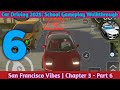 Car Driving School 2025 – Chapter 3: San Francisco Vibes 🚗 | Part 6 Gameplay Walkthrough #carparking