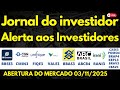 É HOJE BBSE3 CMIN3 FIQE3 VALE3 BBAS3 ABCB4 RANI3 CXSE3 POMO4 BRAP4 KEPL3 BRAV3 CBAV3 ALLD3 BMGB4