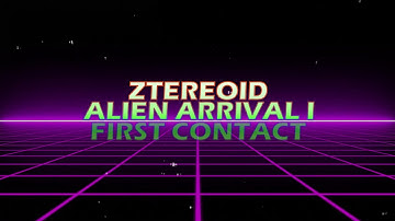 ZtereoiD - Alien Arrival I (First Contact) | Official Video