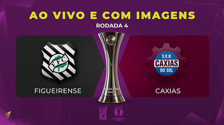 AO VIVO E COM IMAGENS: FIGUEIRENSE X CAXIAS | QUARTA RODADA | SÉRIE C 2025