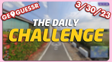 GeoGuessr Daily Challenge - 3/30/23