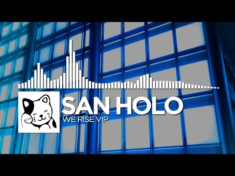 San Holo - We Rise VIP