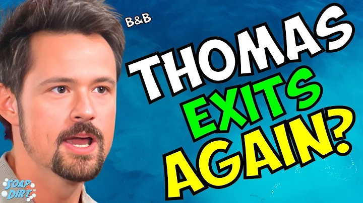 Bold and the Beautiful: Thomas Exits Again – Not Sticking Around? | Soap Dirt