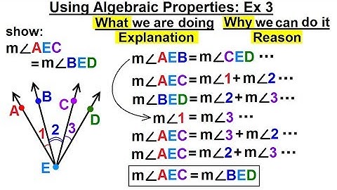 Geometry - Ch. 2: Reasoning and Proofs (45 of 46) Using Algebraic Properties: 3