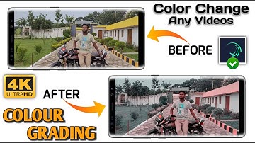 Color Change Any Videos || Alight Motion New Colour Grading || Full Screen 4k Status Video Editing
