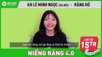 Review Minh Ngọc | Tháo mắc cài niềng răng hô vẩu nặng - Mặt không cân đối sau 2 năm với Dr Dee