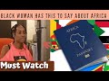 Black People Wake Up - African American Woman Has This To Say About Africa - Must Watch