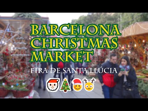 Fira de Santa Llúcia - Barcelona Christmas Market 2018