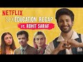 The ONLY Sex Education Recap You Need ft. Rohit Saraf | Netflix India