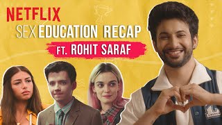 The ONLY Sex Education Recap You Need ft. Rohit Saraf | Netflix India