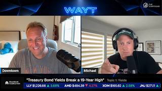 Treasury Bond Yields Break a 19-Year High WAYT