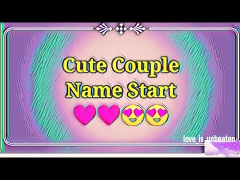 Best Couple Name Start With Letter | Cute Couple Name Start From