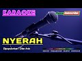 NYERAH -Dian Anic- KARAOKE