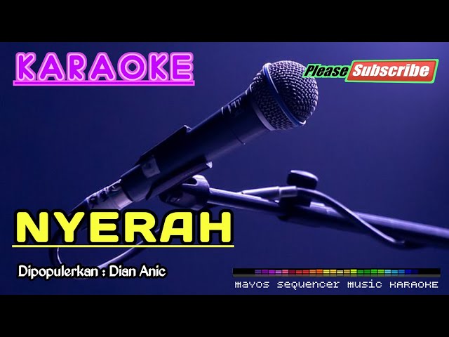 NYERAH -Dian Anic- KARAOKE class=
