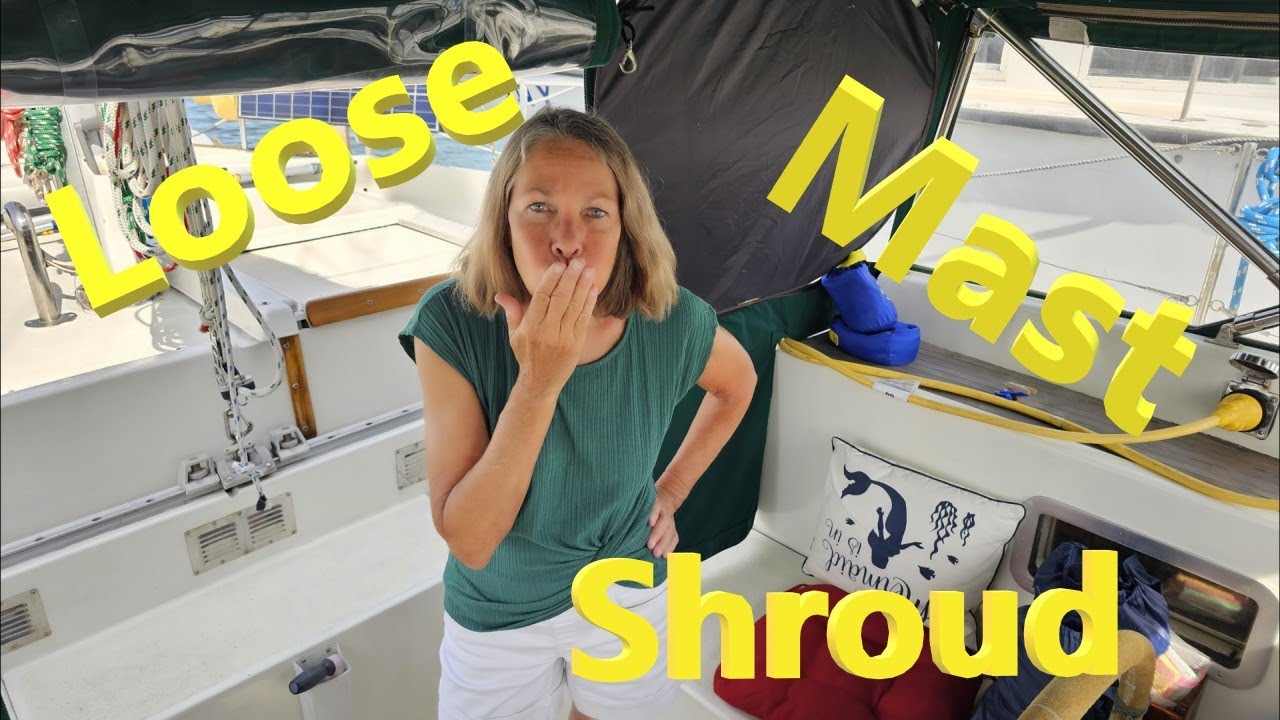 Loose Mast Shroud Ep107