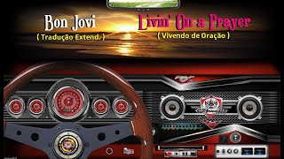 Bon Jovi 1986 Livin&#39; On a Prayer (Tradução Extend.)