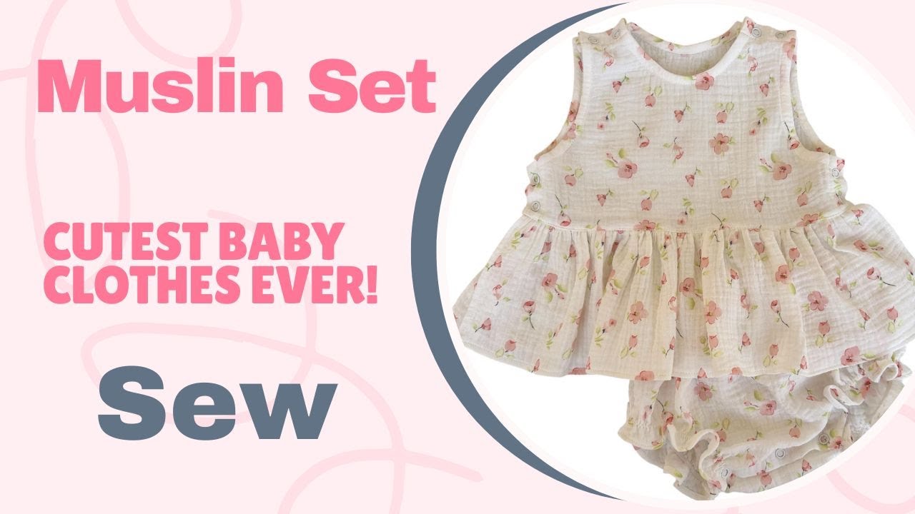 Cutest Baby Clothes Ever! Sew a Muslin Set op Ruffle Shorts