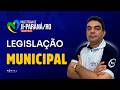 CONCURSO PREF. JI-PARANÁ/RO: LEGISLÇÃO MUNICIPAL | Com o Profº. Plínio Rocha