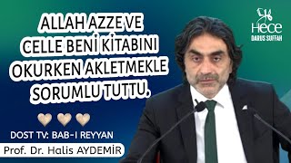Allah Azze Ve Celle Beni̇ Ki̇tabini Okurken Akletmekle Sorumlu Tuttu.
