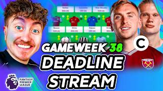 BEST CAPTAIN? 🤔| LEAKED TEAM NEWS! | GAMEWEEK 38 DEADLINE STREAM
