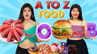 Extreme A to Z FOOD EATING CHALLENGE | A to Z Alphabets Food Challenge *Tough*