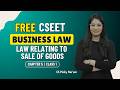 CSEET | Business law | Chapter 5 | Law relating to sale of goods | Class 1