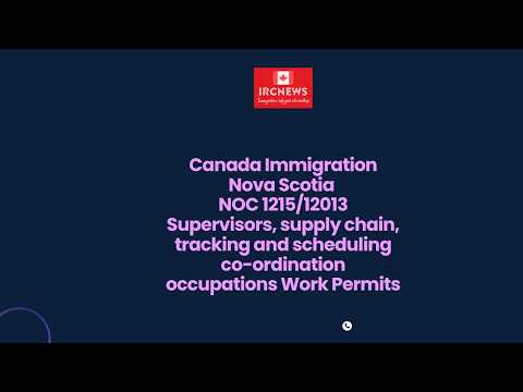 Nova Scotia NOC 1215/12013 Supervisors, supply chain, tracking and scheduling Work Permits