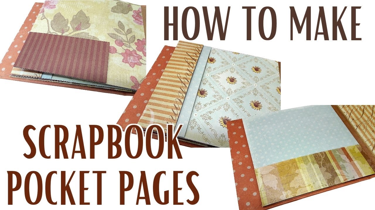 How to Make 3 Scrapbook Pocket Pages 