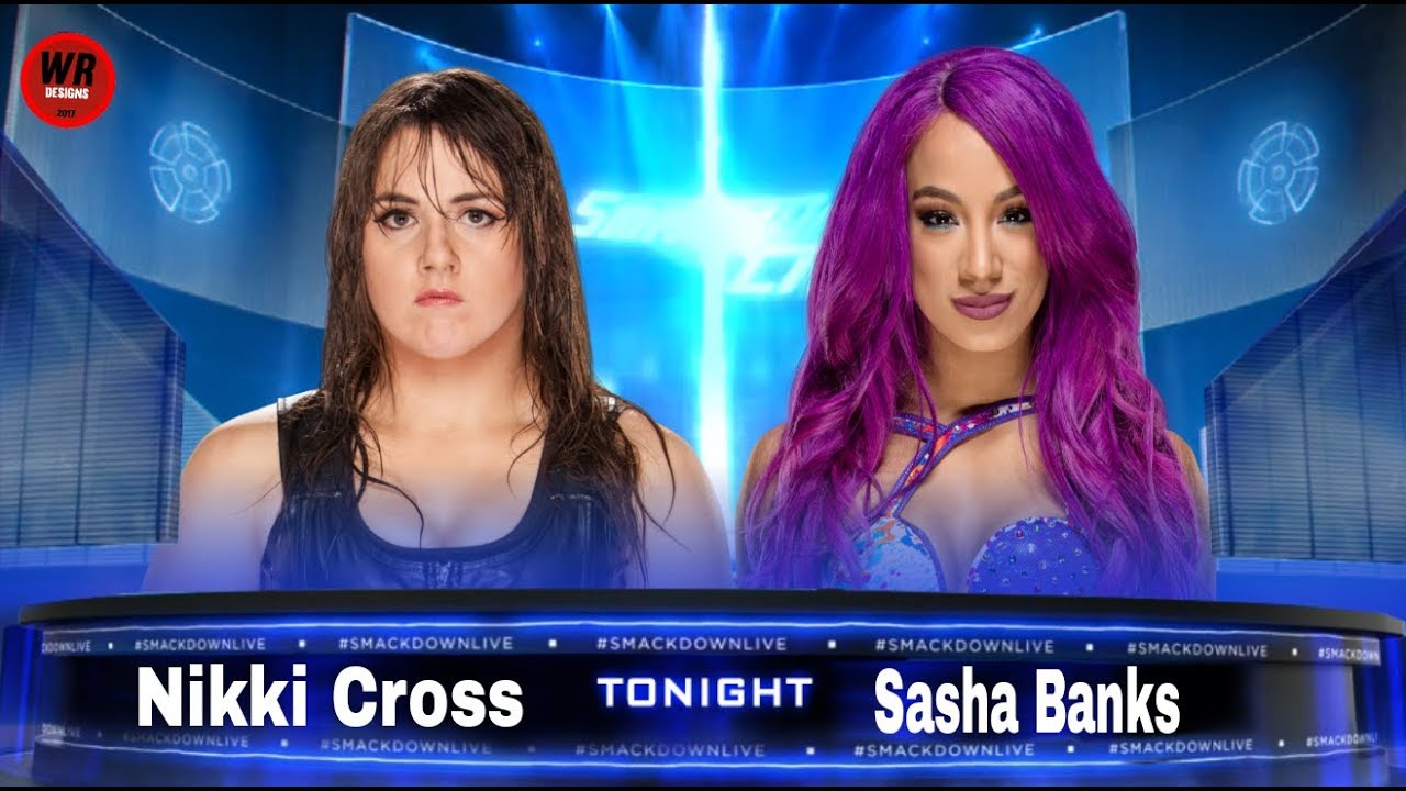 Smackdown Live: Nikki Cross VS Sasha Banks