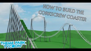 How to build the Corkscrew coaster! (TPT2)