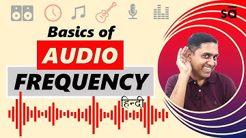 Basics of frequency in audio - explained in Hindi | Ashish Barje | tutoREals || SudeepAudio.com
