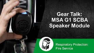 Gear Talk: MSA G1 SCBA Speaker Module