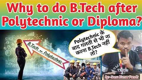 Polytechnic के बाद B.Tech कैसे करें | Benefits of doing B.Tech after polytechnic or Diploma | B.Tech