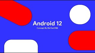 Android 12 Concept