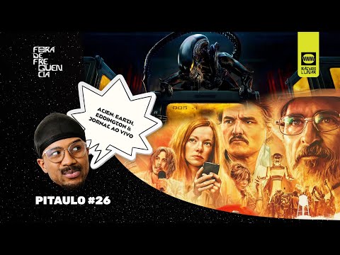 Alien: Earth é Genial? | Crítica Eddington (Ari Aster) e Bastidores da TV - Pitaulo #26