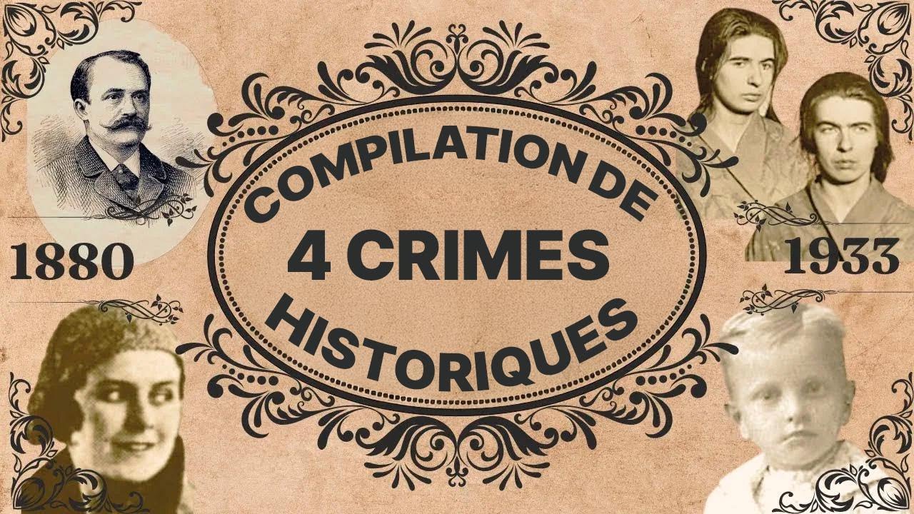 Quatre affaires criminelles historiques troublantes