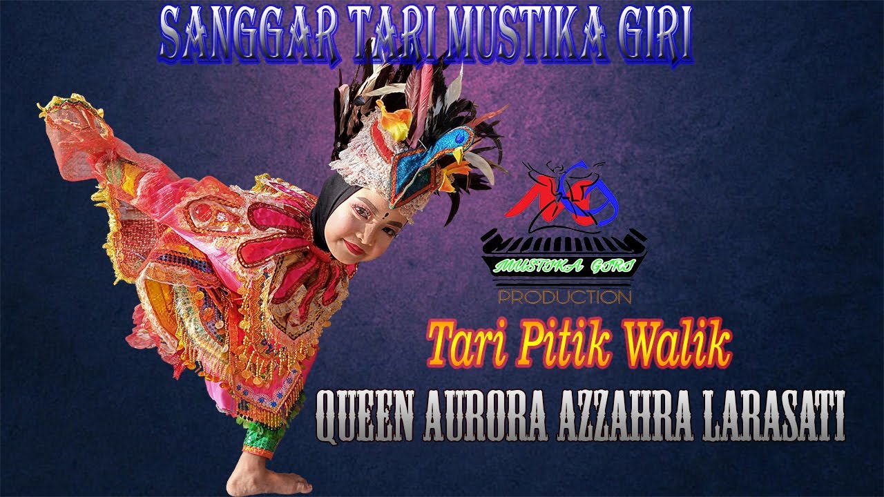 TARI PITIK WALIK OLEH QUEEN AURORA AZZAHRA LARASATI. SANGGAR TARI MUSTIKA GIRI PUSAT BALONGPANGGANG