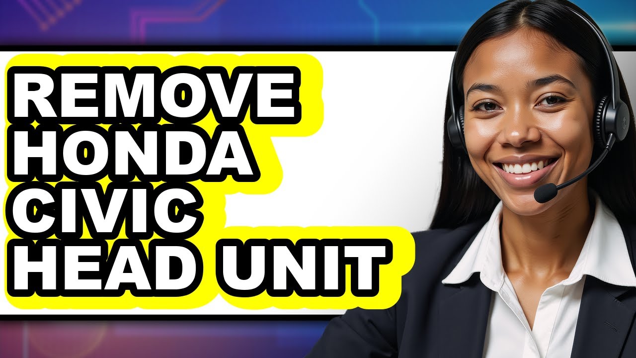 How to Remove Honda Civic Head Unit - Easy Guide