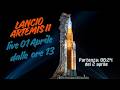 LIVE - Lancio ARTEMIS II - 4 Astronauti verso la Luna