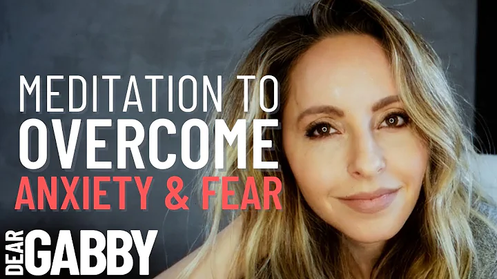 10 MIN Guided Meditation for Overcoming Anxiety & Fear | Gabby Bernstein