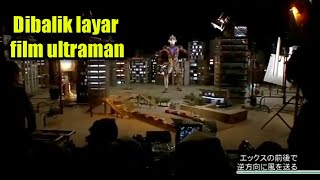 Di balik layar pembuatan film ultraman