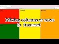 Learn to create mixing columns or rows using frameset in html | html day 3