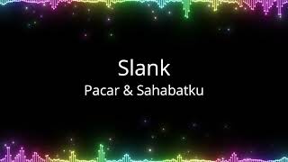 Slank - Pacar dan Sahabatku