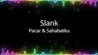 Slank - Pacar dan Sahabatku