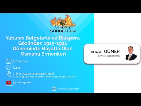 Ocakbaşı Sohbetleri: Yabancı Belgelerle ve Diaspora Gözünden Hayatta Olan Osmanlı Ermenileri