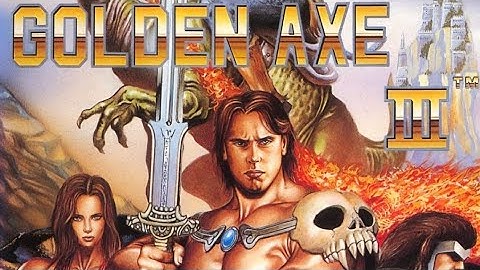 Golden axe III  Round 1&2
