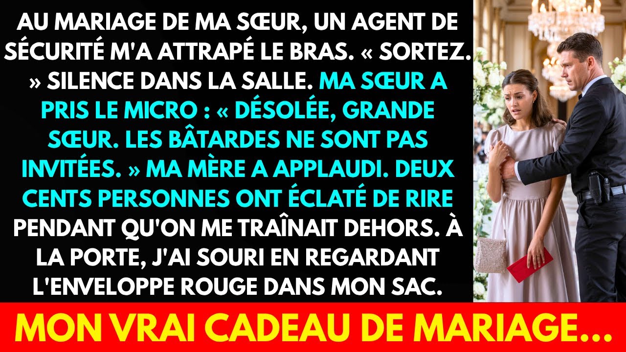AU MARIAGE DE MA SŒUR, UN AGENT DE SÉCURITÉ M'A ATTRAPÉ LE BRAS. « SORTEZ. » SILENCE DANS LA SALLE.