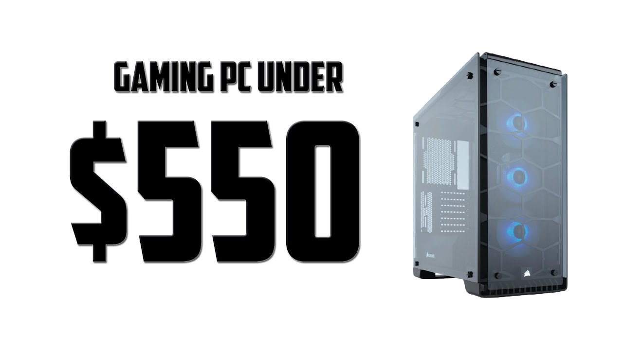 Gaming PC Under $550 / Console Killer PC 2019 / Best $500 Budget Gaming PC