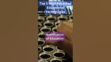 Top 5 Most Advanced Educational Technologies Revolutionizing Learning